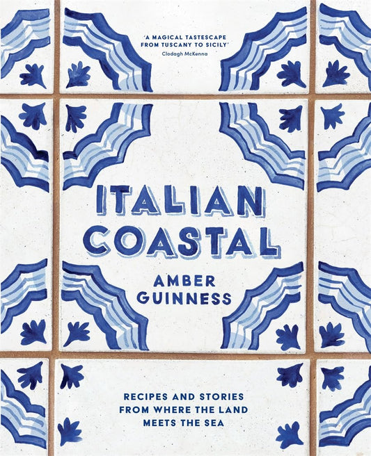 Italian Coastal: Recipes and Stories From Where the Land Meets the Sea